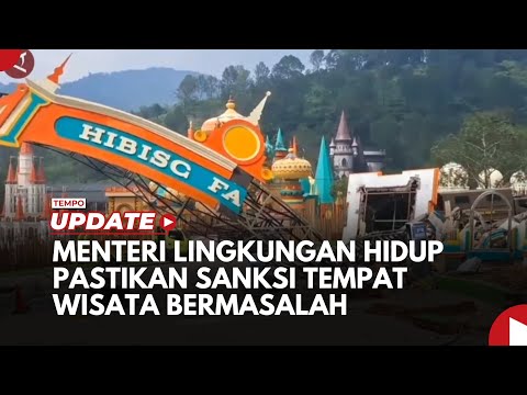 Menteri Lingkungan Hidup Pastikan Sanksi Tempat Wisata yang Bermasalah