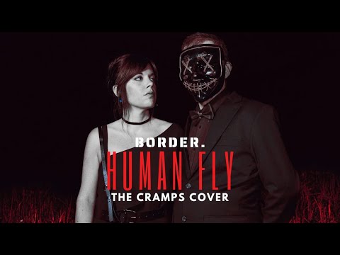 Border. - Human Fly (The Cramps Cover) - Tribute to Tetsuo: The Iron Man