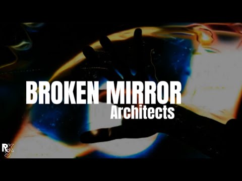 Architects - Broken Mirror (Unofficial Lyric Video)