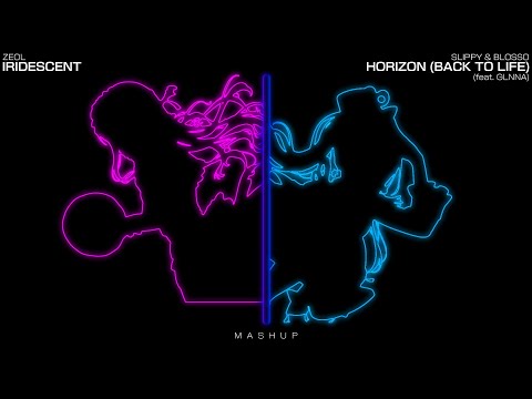 ZEOL - Iridescent x Slippy & Blosso -  Horizon (Back to Life) (feat. GLNNA) [Mashup]