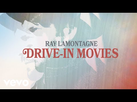 Ray LaMontagne - Drive-in Movies (Audio)