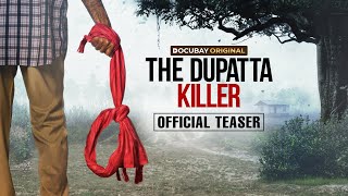 The Dupatta Killer | Official Teaser | Releases 21st Mar | True Crime Documentary |Docubay Originals