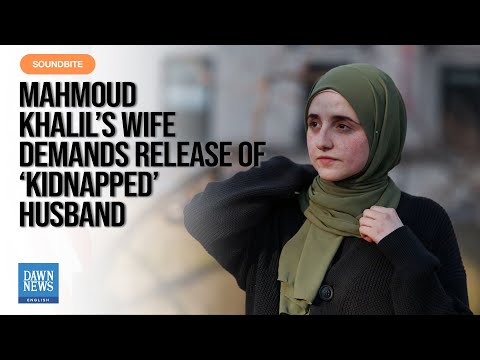 US Gaza Protest: Mahmoud Khalil’s Wife Demands Release Of ‘Kidnapped’ Husband | Dawn News English