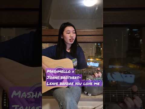 Marshmello × Jonas brothers- Leave before you love me cover #guitar #acoustic #leavebeforeyouloveme