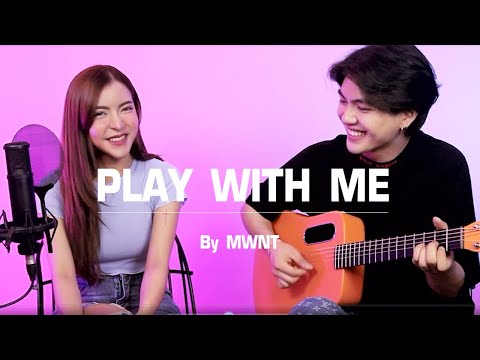 PLAY WITH ME (เล่นกันไหม) - COVER by I MAWIN & NUTTY