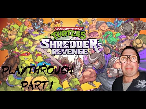 TMNT Shredder's Revenge Blind Playthrough - Part 1