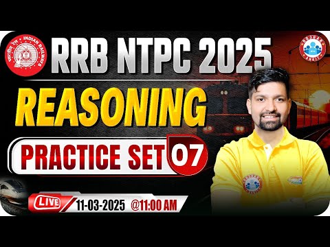 RRB NTPC Reasoning Classes 2025 | RRB NTPC Reasoning Practice Set #07 | Reasoning by Sandeep Sir