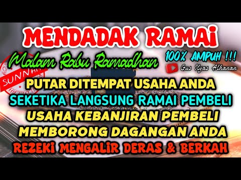 SANGAT AMPUH❗SEJAUH APAPUN PEMBELI AKAN DATANG BERNIAT MEMBORONGAN DAGANGANMU, DOA PENGLARIS DAGANG