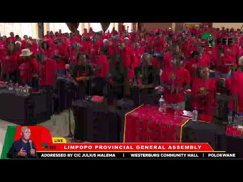 EFF Limpopo Provincial General Assembly addressed by CIC Julius Malema