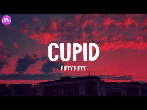 Cupid - FIFTY FIFTY / It's You, Dance Monkey,...(Mix)