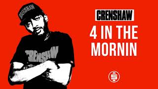 4 In The Mornin - Nipsey Hussle (Crenshaw Mixtape)