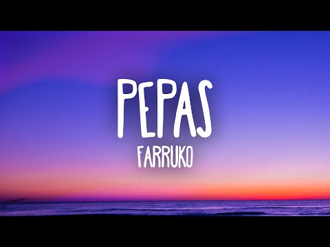 Pepas – Farruko (Letra/Lyrics) 🎵