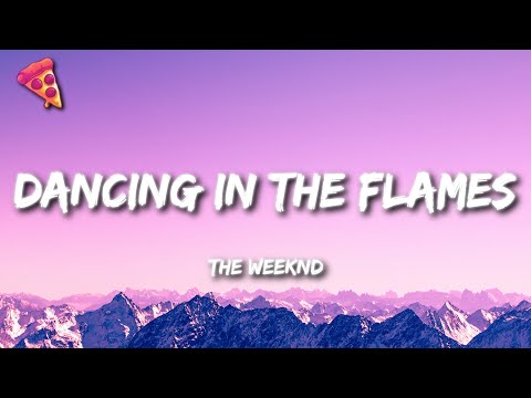 The Weeknd - Dancing In The Flames (Lyrics)