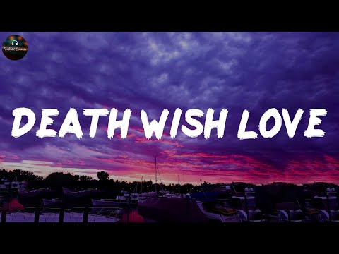 Death Wish Love - Benson Boone (Lyrics)