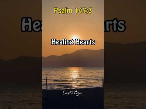 Healing for Your Heart | Psalm 147:3 | #psalm #bible #bibleverse