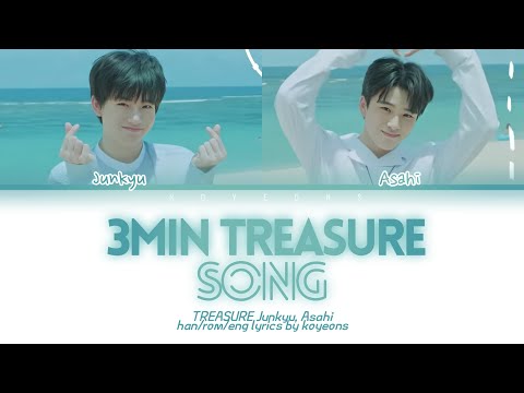 TREASURE Junkyu (김준규), Asahi (아사히) - TREASURE Song (3Min Treasure) [가사/Han|Rom|Eng Lyrics]