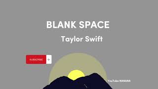 BLANK SPACE TAYLOR SWIFT LYRICS