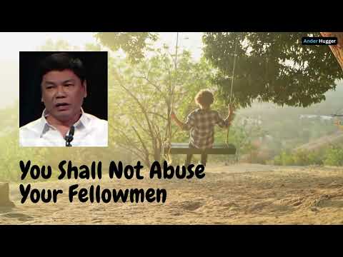 You Shall Not Abuse Your Fellowmen (Pastor Ed Lapiz)