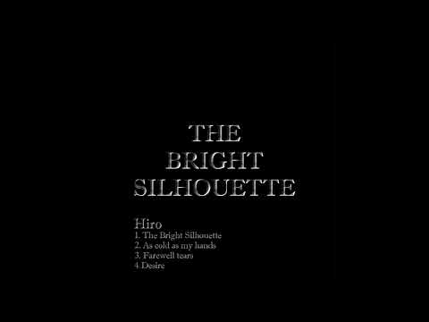 Hiro - "The Bright Silhouette"