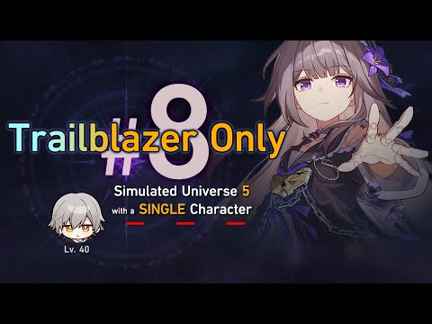 How I Beat Simulated Universe 5 with a Single Lv. 40 Character | Trailblazer Only #8