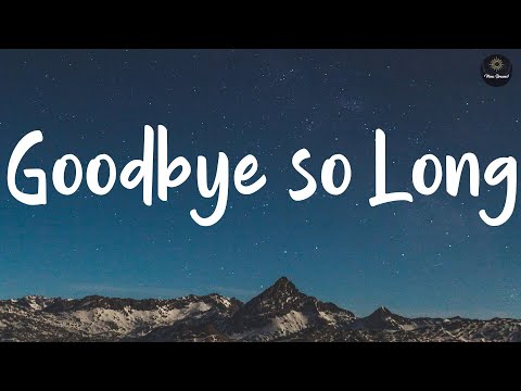 Goodbye so Long - spring gang (Lyrics)