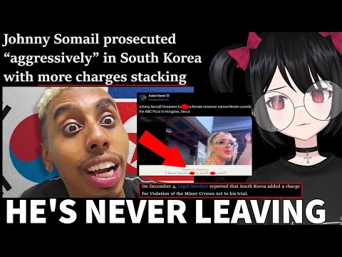 Korean Prosecutors Are COOKING Johnny Somali