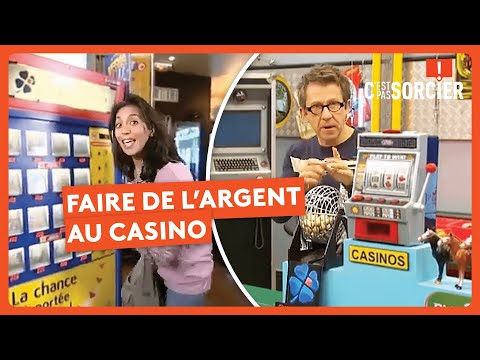 Faire de l'argent au casino - C'est pas sorcier