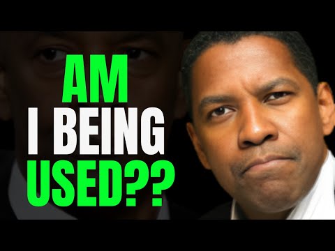 AM I BEING USED  -   DENZEL WASHINGTON MOTIVATION