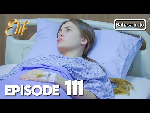 Elif Episode 111 | Indonesian Dubbed