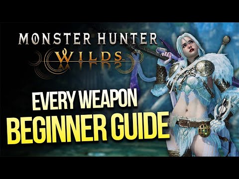 Monster Hunter: Wilds - Beginner's Guide to All 14 Weapons