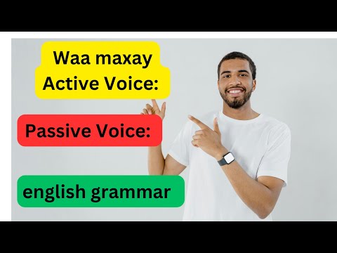 Waa Maxay Active And Passive Voice || Afsomali Kubaro Luuqada English ka