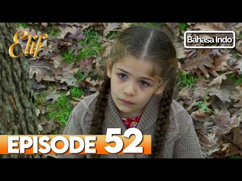 Elif Episode 52 | Indonesian Dubbed