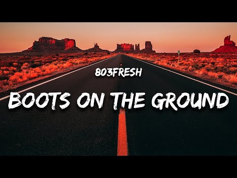 803Fresh - Boots on the Ground (Lyrics) "where them fans at"