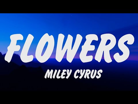 Miley Cyrus - Flowers (Lyrics) Benson Boone, Taylor Swift, Sia