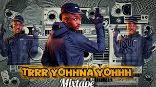 Tribby wa Dihozza mixtape  mixtape  - Trrr yohnna yohhh