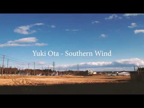 Yuki Ota - Southern Wind | Music for relaxing and chill out