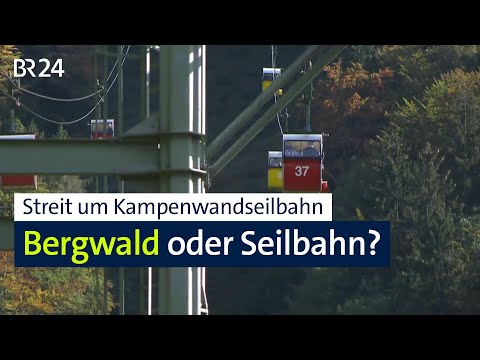 Neue Kampenwandseilbahn? Der Streit geht weiter | Abendschau | BR24