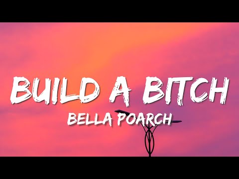 Bella Poarch - Build a B*tch (Lyrics)