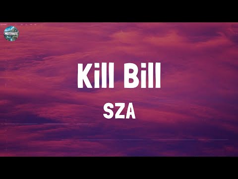 SZA - Kill Bill (Lyrics)