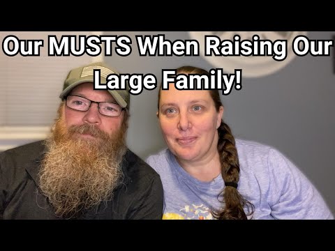 The Non-Negotiables In Raising Our Large Family Of 12!