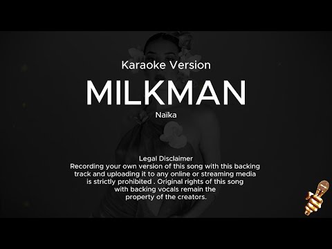 Naïka – Milkman (Karaoke Version)