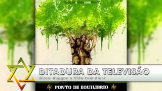 Ponto de Equilíbrio - Ditadura Da Televisão