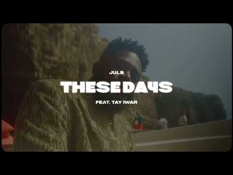 Juls — These Days feat  Tay Iwar