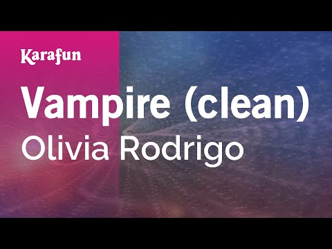 Vampire (clean) - Olivia Rodrigo | Karaoke Version | KaraFun