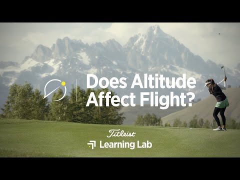 How Does Altitude Affect Golf Ball Flight | Titleist Learning Lab