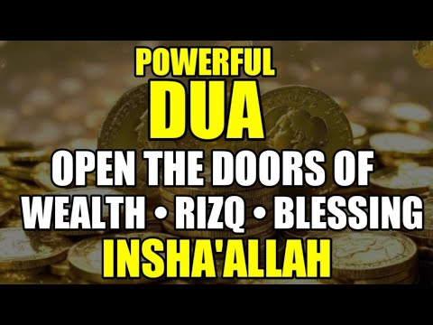 DUA TO INCREASE RIZQ, PEACE, HAPPINESS, WEALTH, SUCCESS & BLESSINGS! INSHAALLAH