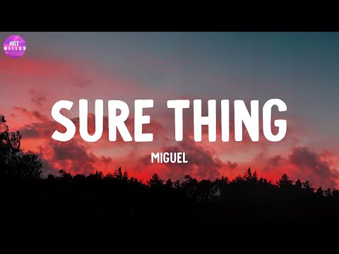 Sure Thing - Miguel / When I Was Your Man, I Ain't Worried,...(Mix)