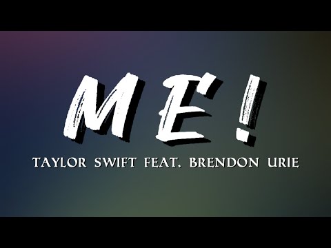 ME! - Taylor Swift Feat. Brendon Urie