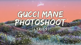 Gucci Mane  - Photo Shoot  (Lyrics)