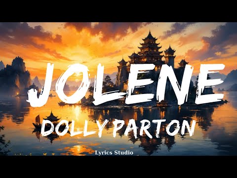 Dolly Parton - Jolene (Lyrics)  || Music Alexander